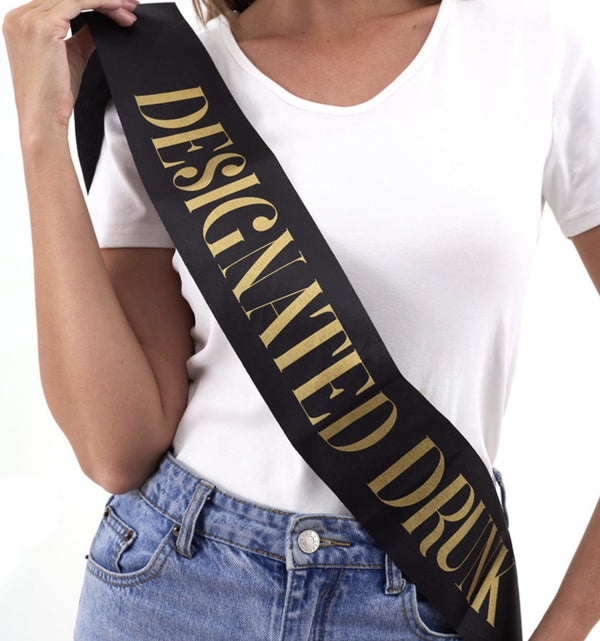 DESIGNATED DRUNK SASH